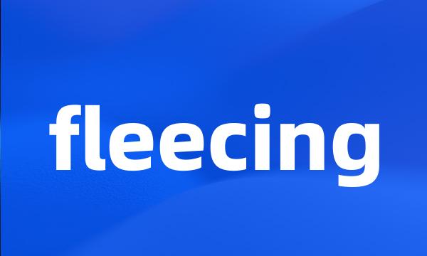 fleecing