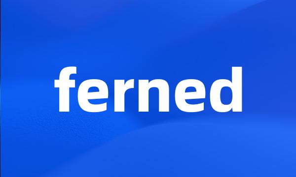 ferned