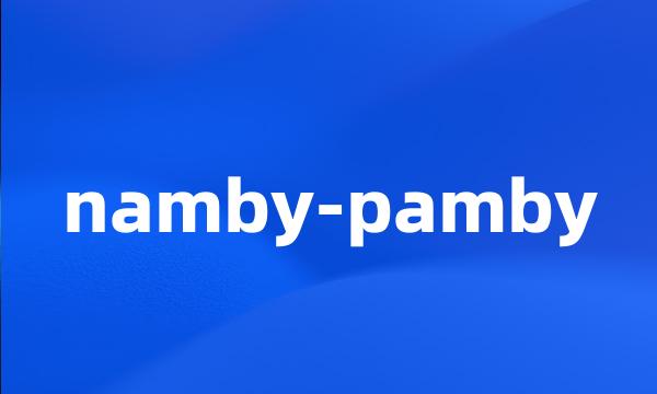 namby-pamby