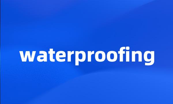 waterproofing