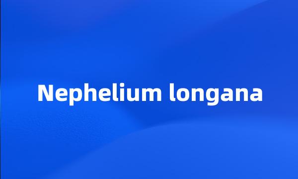 Nephelium longana