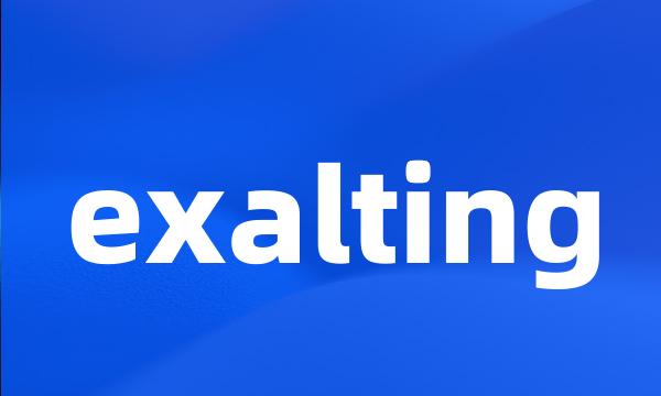 exalting