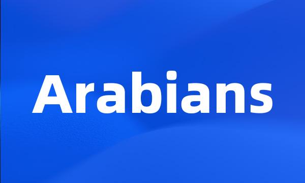 Arabians