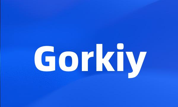 Gorkiy