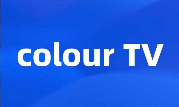 colour TV