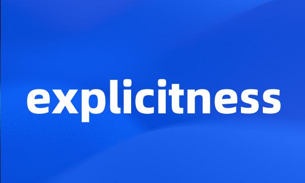 explicitness