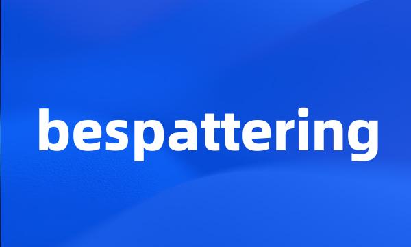 bespattering