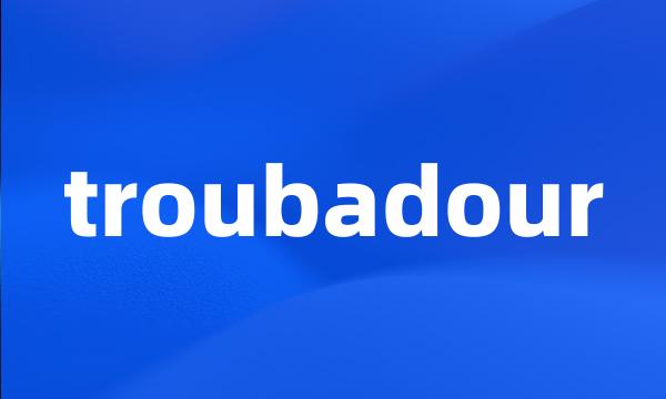 troubadour