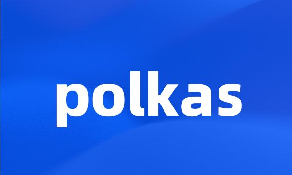 polkas