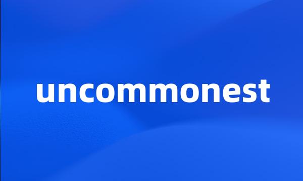 uncommonest