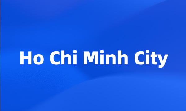 Ho Chi Minh City