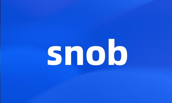 snob