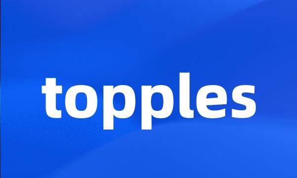 topples