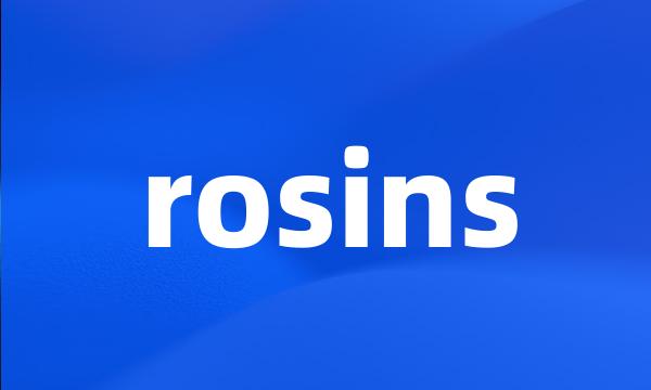 rosins