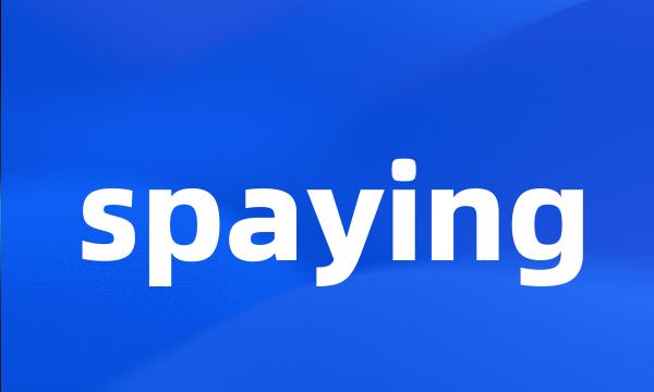 spaying