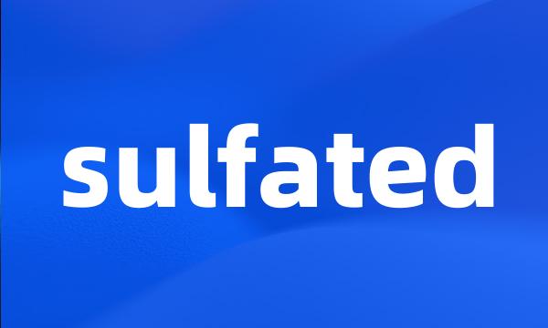 sulfated