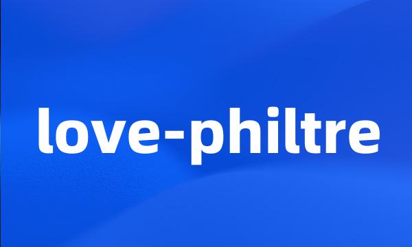 love-philtre