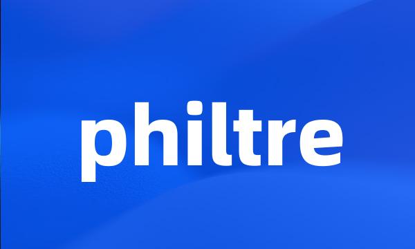 philtre