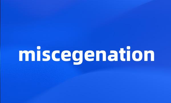 miscegenation