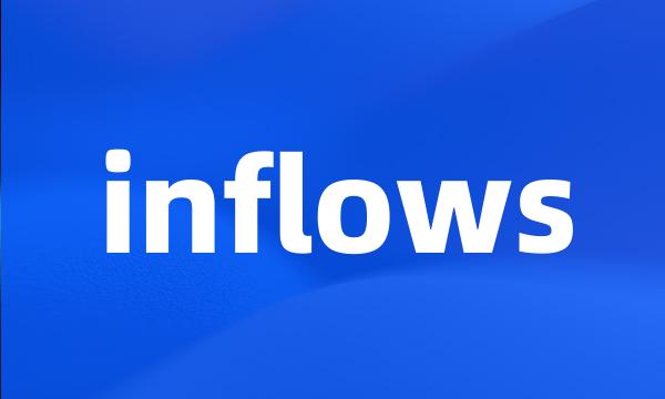 inflows