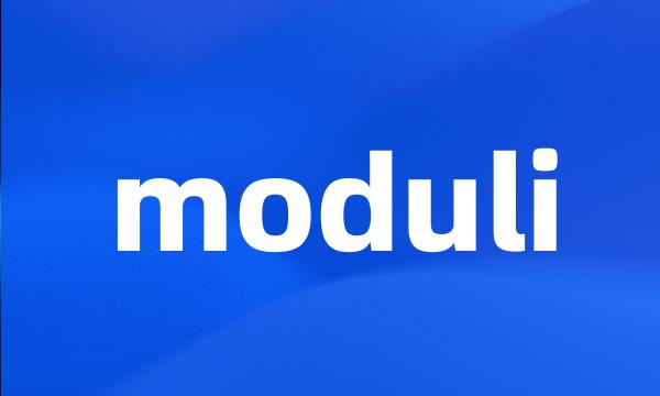 moduli