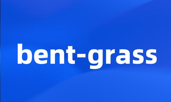 bent-grass