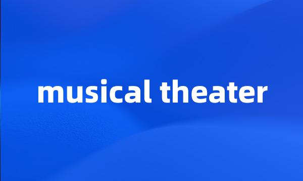 musical theater