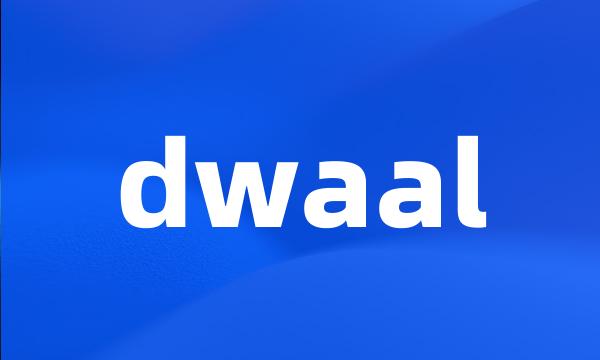 dwaal