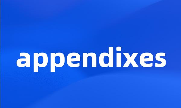 appendixes