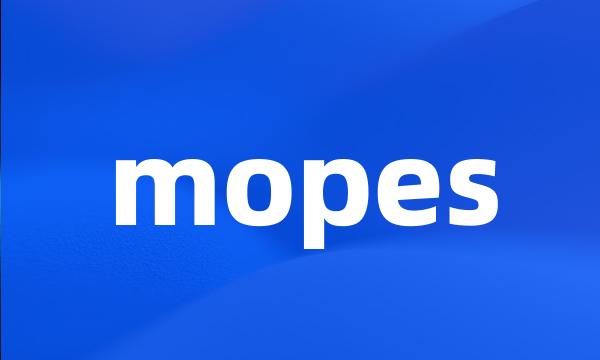 mopes