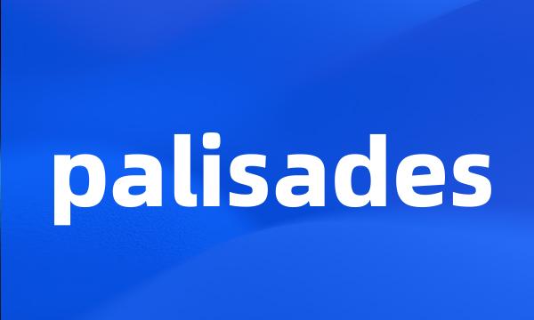 palisades