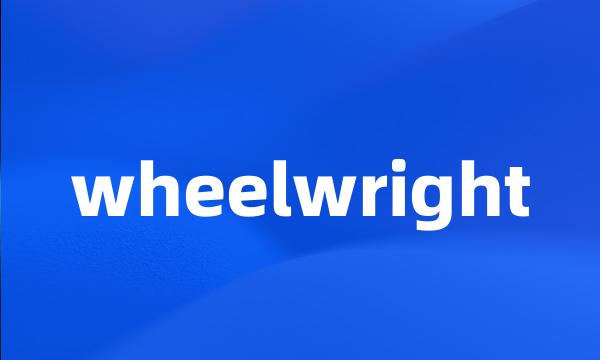 wheelwright