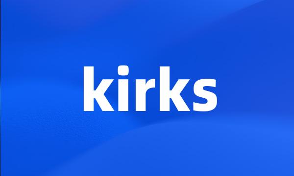 kirks