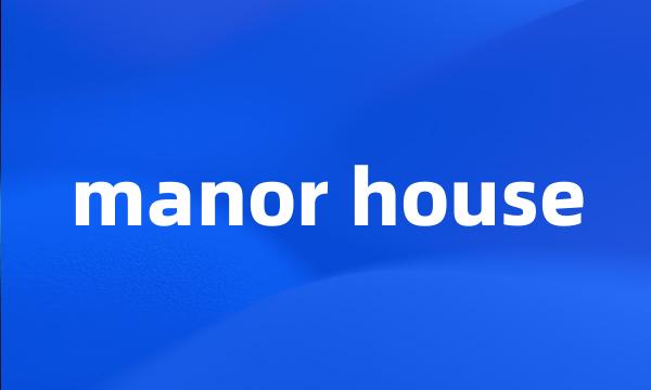 manor house