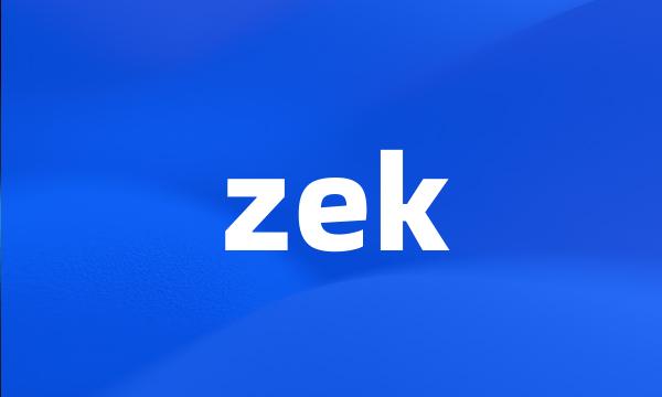 zek