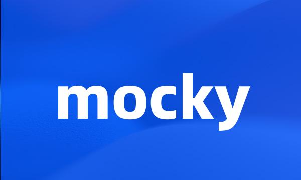 mocky