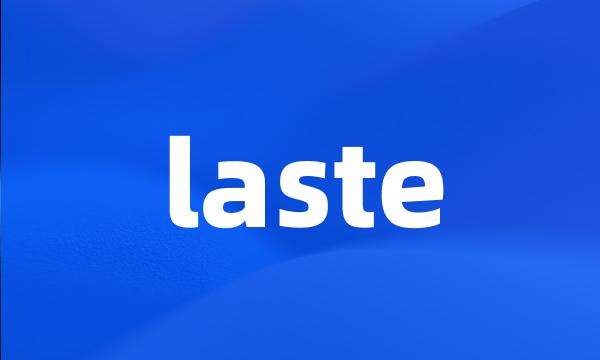 laste