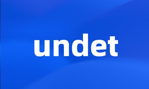 undet