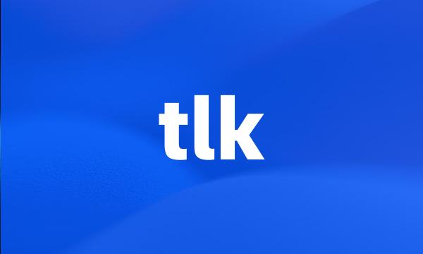 tlk