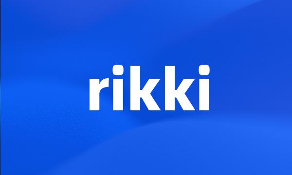 rikki