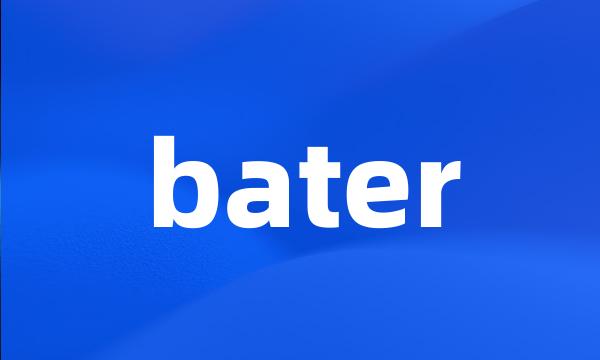 bater