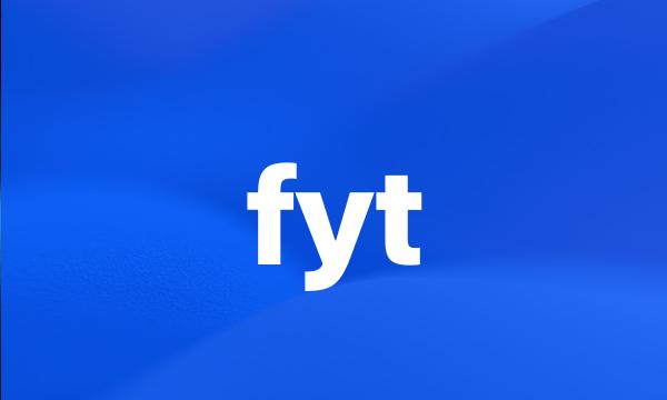 fyt