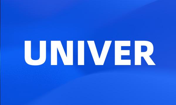 UNIVER