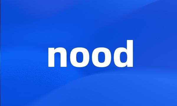 nood