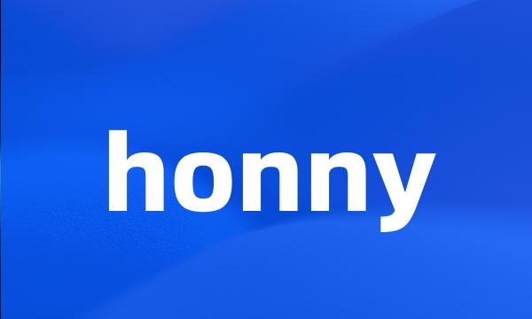 honny