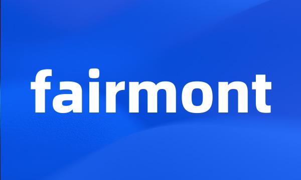 fairmont