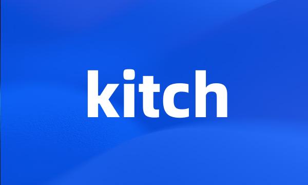 kitch