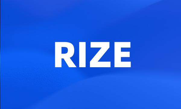 RIZE