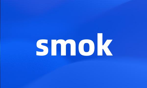 smok