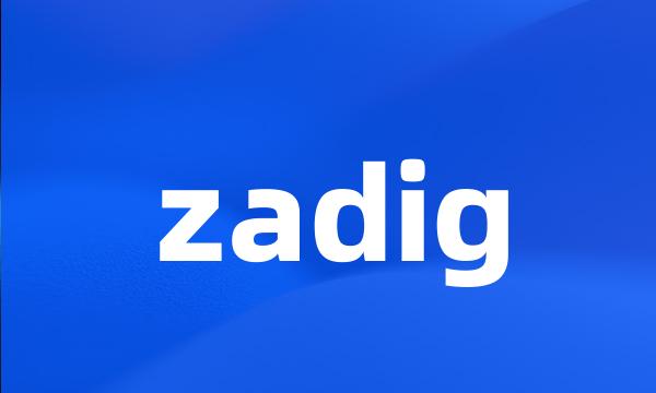 zadig